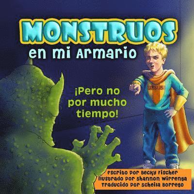 Becky Fischer - Monstruos en Mi Armario: ¡Pero no por mucho tiempo!, Häftad