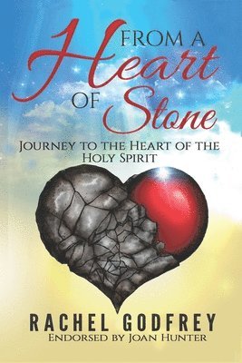 Rachel Godfrey - From A Heart of Stone: Journey to the Heart of the Holy Spirit, Häftad. Tillgänglighet: Lägg i varukorg