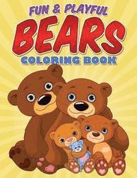 Bowe Packer - Fun & Playful Bears Coloring Book, Häftad. Tillgänglighet: Lägg i varukorg