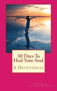 Lynita Mitchell Blackwell, Evangelist Stephanie Davenport - 30 Days To Heal your Soul, Häftad. Tillgänglighet: Lägg i varukorg