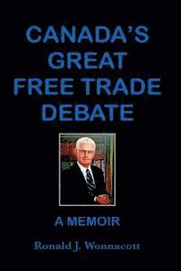 Ronald J. Wonnacott - Canada's Great Free Trade Debate A Memoir, Häftad. Tillgänglighet: Lägg i varukorg