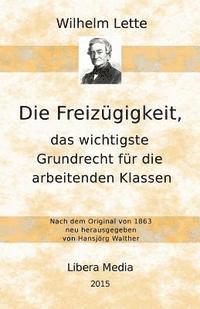 Hansjörg Walther - Die Freizügigkeit, das wichtigste Grundrecht für die arbeitenden Klassen, Häftad