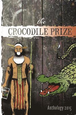 Keith Jackson, Philip Fitzpatrick - The Crocodile Prize Anthology 2015, Häftad
