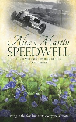 Alex Martin - Speedwell: Book Three in The Katherine Wheel Series, Häftad