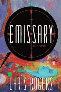 Chris Rogers - Emissary, Häftad. Tillgänglighet: Lägg i varukorg