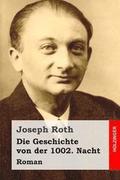 Die Geschichte von der 1002. Nacht: Roman