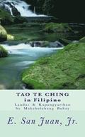 Tao Te Ching in Filipino: A Filipino Rendering of Lao Tzu's Daodejing