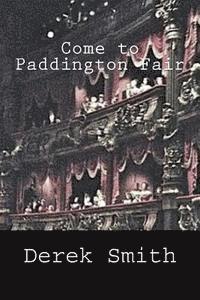 Derek Smith - Come to Paddington Fair, Häftad