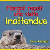 Margot reoit une visite inattendue: Un livre de photos pour enfants concernant une marmotte commune qui devient amie avec deux enfants en vacances 