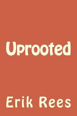 Erik Rees - Uprooted, Häftad. Tillgänglighet: Lägg i varukorg