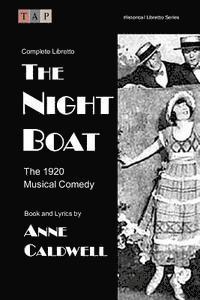 Anne Caldwell - The Night Boat: The 1920 Musical Comedy: Complete Libretto, Häftad