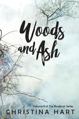 Christina Hart - Woods and Ash, Häftad