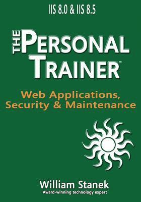 William Stanek - IIS 8 Web Applications, Security & Maintenance: The Personal Trainer for IIS 8.0 and IIS 8.5, Häftad. Tillgänglighet: Lägg i varukorg