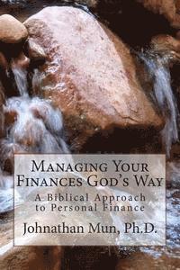 Johnathan Mun - Managing Your Finances God's Way, Häftad. Tillgänglighet: Lägg i varukorg
