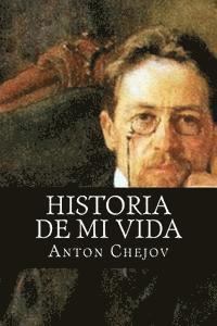 Anton Chejov, Books - Historia de mi Vida, Häftad