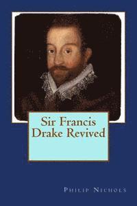 Philip Nichols - Sir Francis Drake Revived, Häftad. Tillgänglighet: Lägg i varukorg