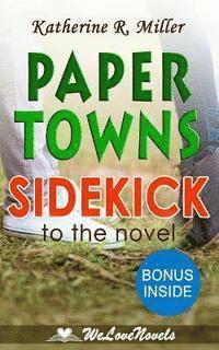 Welovenovels, Katherine R. Miller - Paper Towns: A Sidekick to the John Green Novel, Häftad