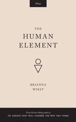 Brianna Wiest - The Human Element, Häftad. Tillgänglighet: Lägg i varukorg