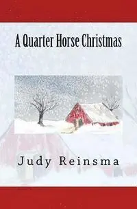Judy Reinsma - A Quarter Horse Christmas, Häftad. Tillgänglighet: Lägg i varukorg