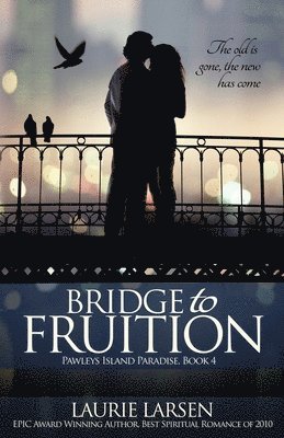 Laurie Larsen - Bridge to Fruition, Häftad. Tillgänglighet: Lägg i varukorg