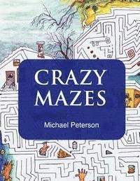 Michael Peterson, Anne Peterson - Crazy Mazes, Häftad