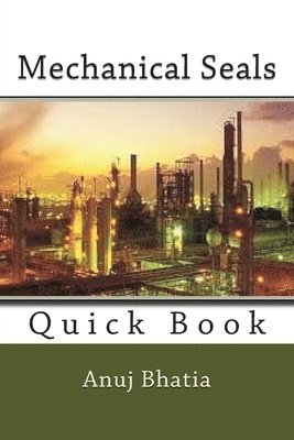 Anuj Bhatia - Mechanical Seals: Quick Book, Häftad. Tillgänglighet: Lägg i varukorg