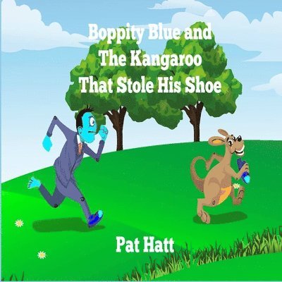 Boppity Blue and The Kangaroo That Stole His Shoe