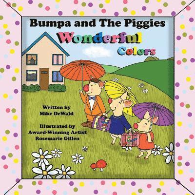 Mike Dewald - Bumpa and the Piggies Wonderful Colors, Häftad