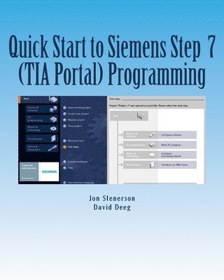 David Deeg, Jon Stenerson - Quick Start to Programming in Siemens Step 7 (TIA Portal), Häftad. Tillgänglighet: Lägg i varukorg