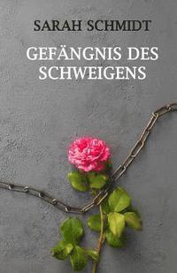 Sarah Schmidt - Gefängnis des Schweigens, Häftad