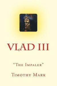Timothy Mark - Vlad the Impaler: The Christian Warrior, Häftad. Tillgänglighet: Lägg i varukorg