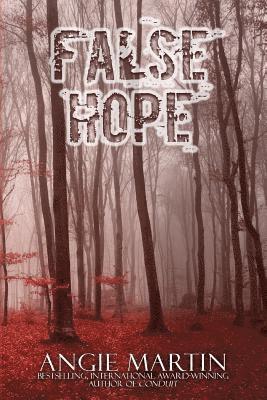 Angie Martin - False Hope, Häftad
