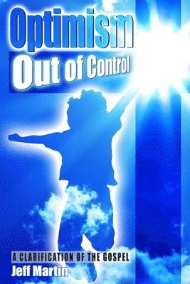 Jeff Martin - Optimism Out of Control, Häftad