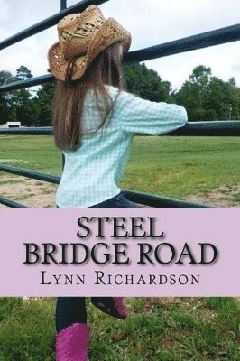Lynn Richardson - Steel Bridge Road, Häftad. Tillgänglighet: Lägg i varukorg