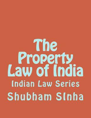 Shubham Sinha - The Property Law of India: Indian Law Series, Häftad. Tillgänglighet: Lägg i varukorg