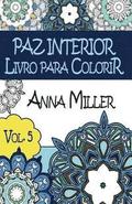Paz Interior Livro para colorir: Livro de bolso Anti-Stress Arteterapia: Livro de colorir teraputico para Adultos