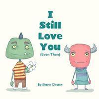Shane Clester - I Still Love You (Even Then), Häftad. Tillgänglighet: Lägg i varukorg