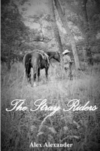 Alex Alexander - The Stray Riders, Häftad. Tillgänglighet: Lägg i varukorg