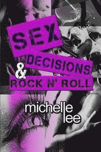 Michelle Lee - Sex, Decisions & Rock n' Roll, Häftad. Tillgänglighet: Lägg i varukorg