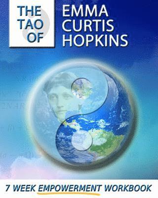 Ande Anderson, Ike Allen - The Tao of Emma Curtis Hopkins: A 7-Week Empowerment Workbook, Häftad. Tillgänglighet: Lägg i varukorg