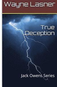 Wayne Lasner, Mark B. Goodman - True Deception: Jack Owens Series, Häftad