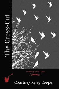 Courtney Ryley Cooper - The Cross-Cut, Häftad. Tillgänglighet: Lägg i varukorg