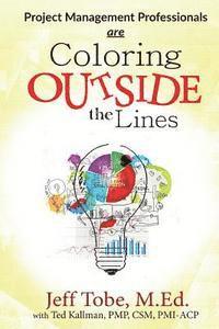 Project Management Professionals are Coloring Outside the Lines