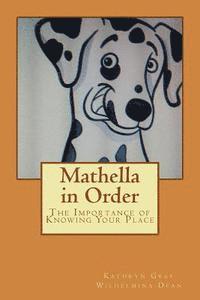 Wilhelmina Dean, Kathryn Gray - Mathella in Order: The Importance of Knowing Your Place, Häftad. Tillgänglighet: Lägg i varukorg