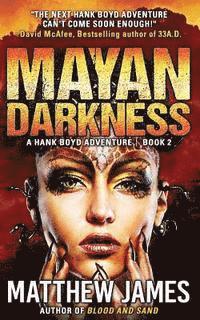 Matthew James - Mayan Darkness: A Hank Boyd Thriller - Book 2, Häftad. Tillgänglighet: Lägg i varukorg
