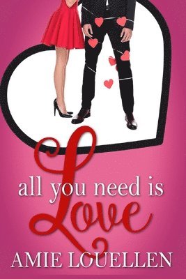 Amie Louellen, Amy Lillard - All You Need Is Love, Häftad. Tillgänglighet: Lägg i varukorg