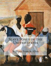 Charles Pickard Ware, Lucy McKim Garrison - Slave Songs of the United States, Häftad. Tillgänglighet: Lägg i varukorg