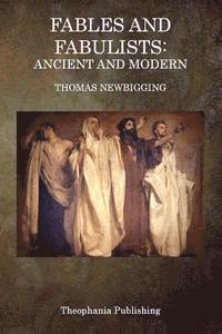 Thomas Newbigging - Fables and Fabulists: Ancient and Modern, Häftad. Tillgänglighet: Lägg i varukorg