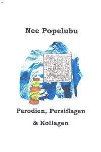 Nee Popelubu - Parodien, Persiflagen & Kollagen, Häftad. Tillgänglighet: Lägg i varukorg