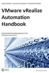 Jens-Henrik Soeldner, Constantin Soeldner - VMware vRealize Automation Handbook: Implementing Cloud Management in the Enterprise Environment, Häftad. Tillgänglighet: Lägg i varukorg